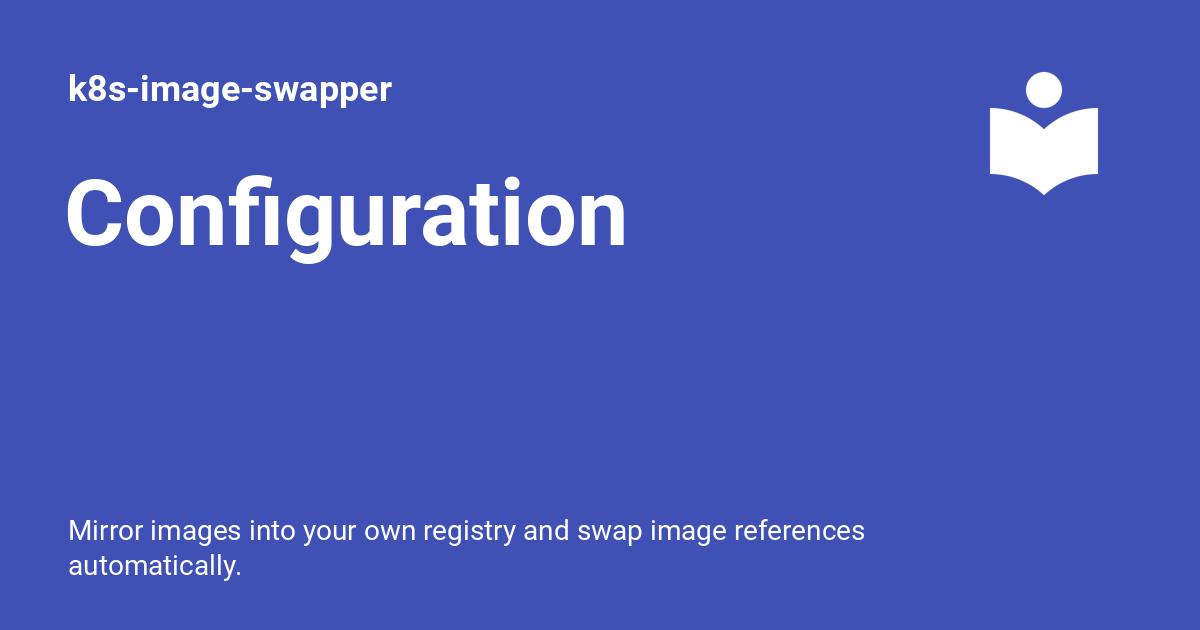 Configuration - k8s-image-swapper